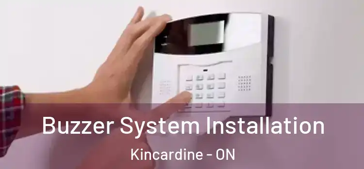 Buzzer System Installation Kincardine - ON