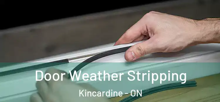 Door Weather Stripping Kincardine - ON