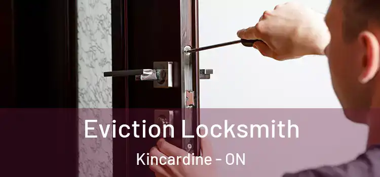 Eviction Locksmith Kincardine - ON