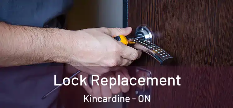 Lock Replacement Kincardine - ON