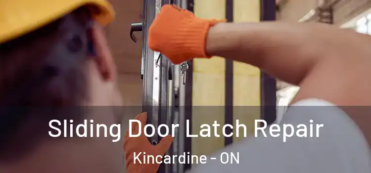 Sliding Door Latch Repair Kincardine - ON